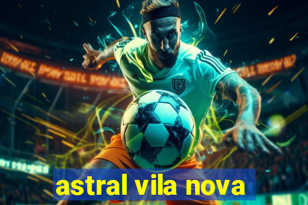 astral vila nova